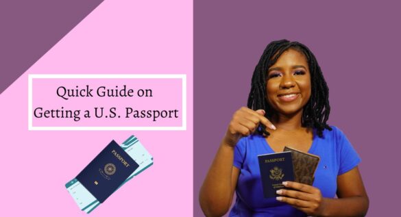 Image of me holding passport with the title saying Quick Guide on Getting a U.S. passport